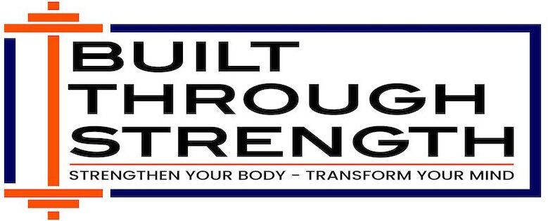 BuiltThroughStrength Logo - Strength Training